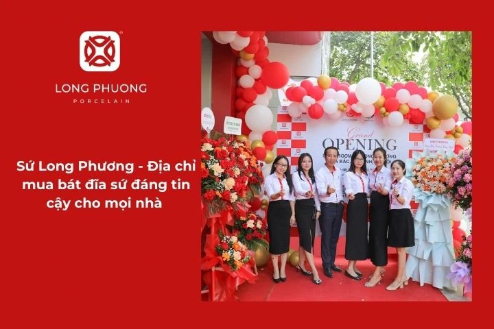 Sứ Long Phương - Địa chỉ mua bát đĩa sứ đáng tin cậy cho mọi nhà