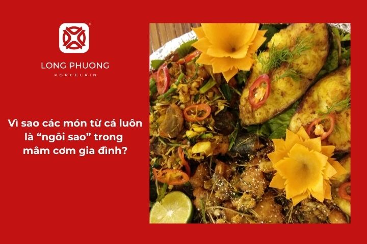 Các món cá ngon cũng gắn bó với văn hóa ẩm thực