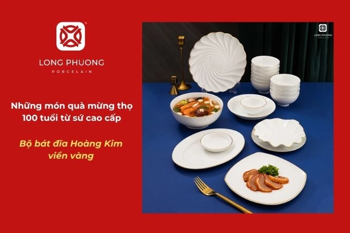 Mừng thọ tuổi 100 gọi là gì? Bộ bát đĩa Hoàng Kim viền vàng