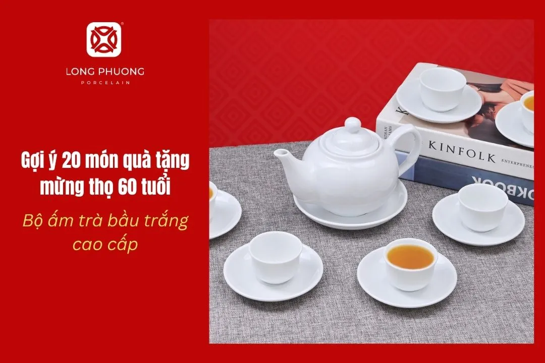 gợi ý quà tặng mừng thọ 60 tuổi