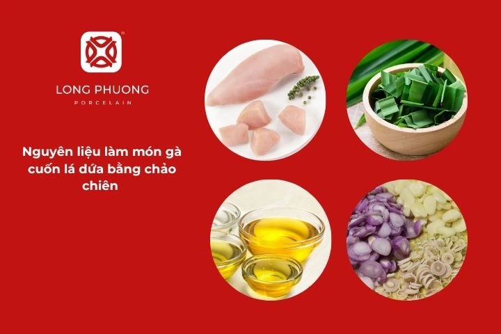 Nguyên liệu làm món gà cuốn lá dứa bằng chảo chiên