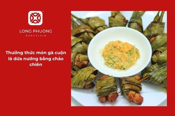 cách làm gà cuốn lá dứa lý tưởng cho những ai thích món ăn nhiều hương vị
