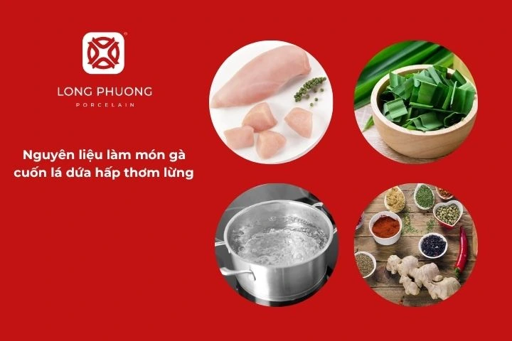 Nguyên liệu làm món gà cuốn lá dứa hấp thơm lừng