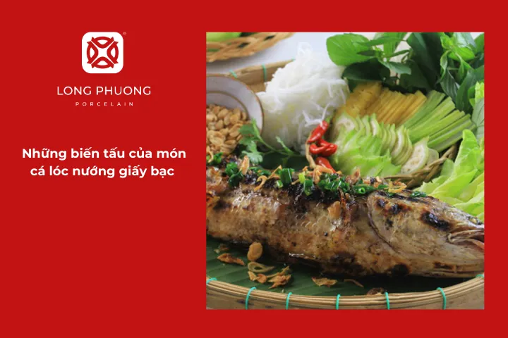 Cá lóc nướng bọc giấy bạc còn có thể biến tấu theo nhiều phong cách khác nhau để đổi vị cho bữa cơm gia đình