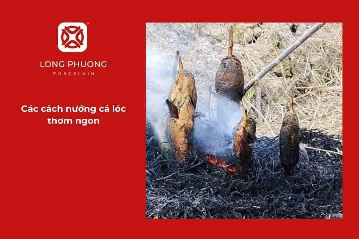 Cá lóc nướng trui bằng rơm khô truyền thống mang hương vị đồng quê miền Tây