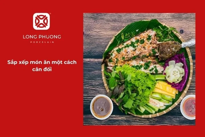 Sắp xếp món ăn một cách cân đối