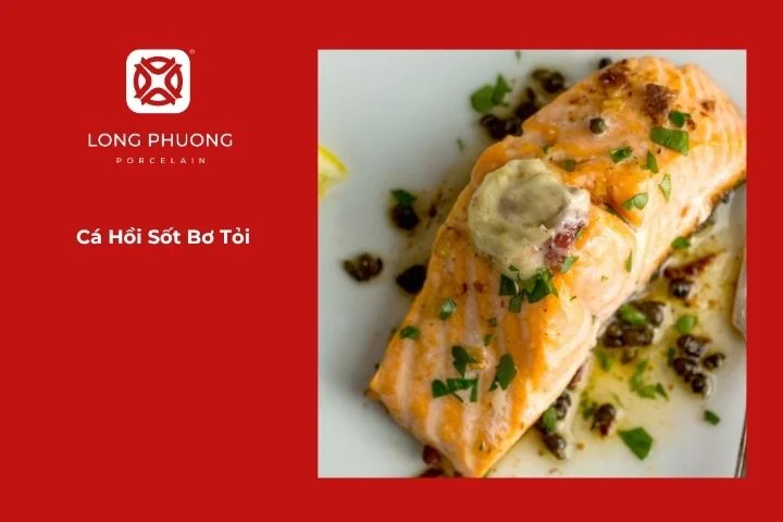 Phi lê cá hồi áp chảo sốt bơ tỏi thơm lừng