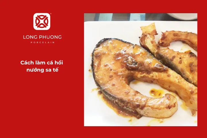 Cách chế biến cá hồi nướng sa tế