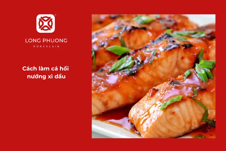 Cách chế biến cá hồi nướng xì dầu