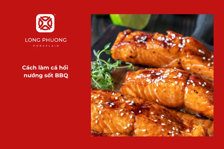 Cách chế biến cá hồi nướng sốt BBQ