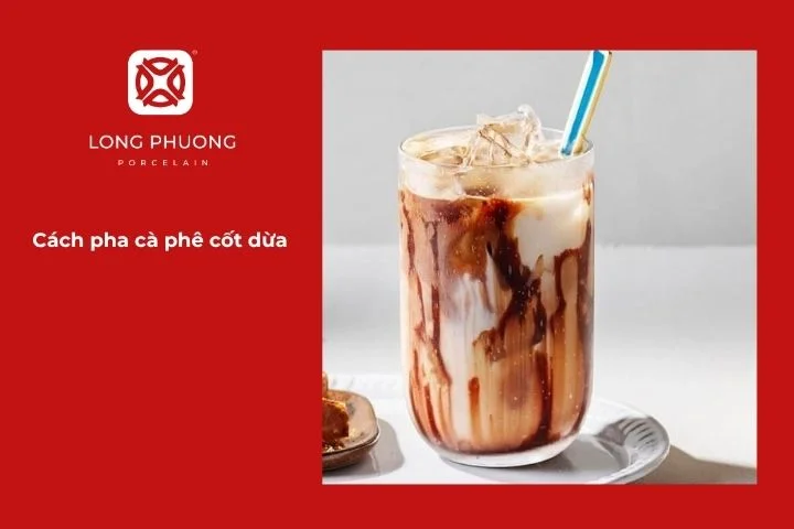 Cách pha cafe cốt dừa chuẩn tỉ lệ