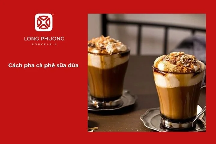 Cà phê sữa dừa thơm béo, hòa quyện giữa sữa tươi và nước cốt dừa