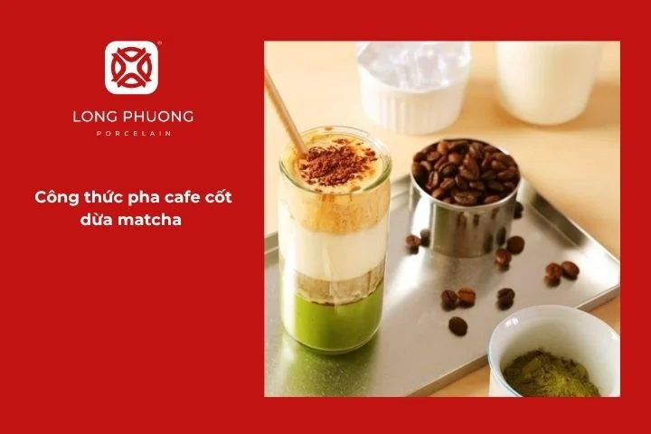 Cafe cốt dừa matcha màu xanh và nâu đẹp mắt