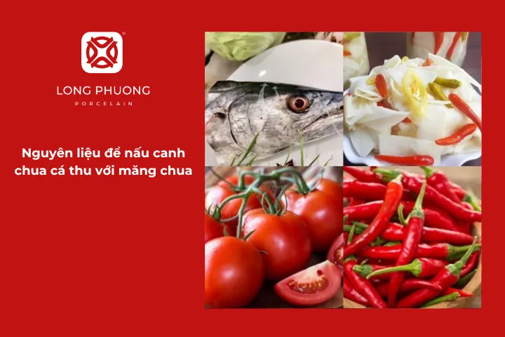 Nguyên liệu chuẩn bị cho món cá thu nấu canh chua với măng chua