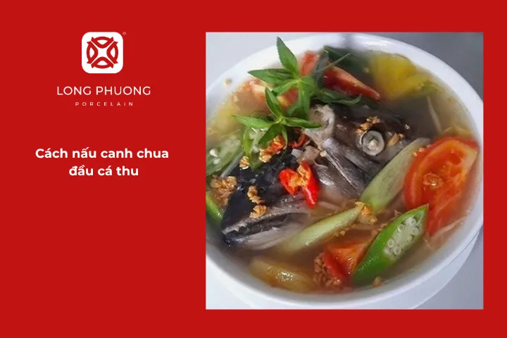 Hướng dẫn chi tiết cách nấu canh chua đầu cá thu