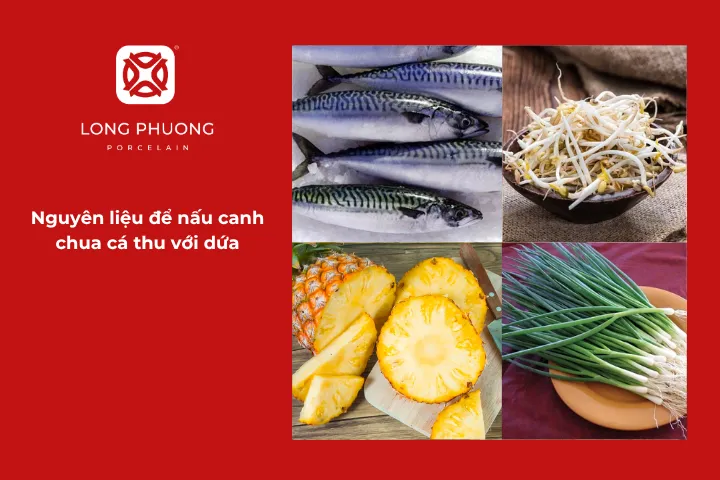 Nguyên liệu chuẩn bị cho món cá thu nấu canh chua với dứa