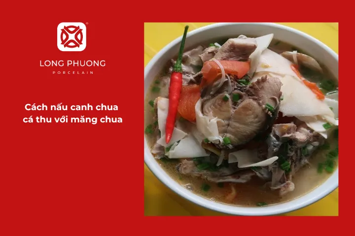 Hướng dẫn chi tiết cách nấu canh chua cá thu với măng chua