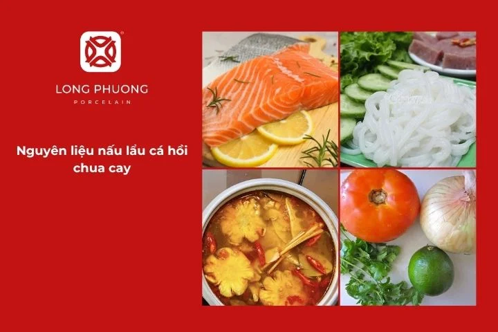 Nguyên liệu chuẩn bị cho món lẩu cá hồi chua cay