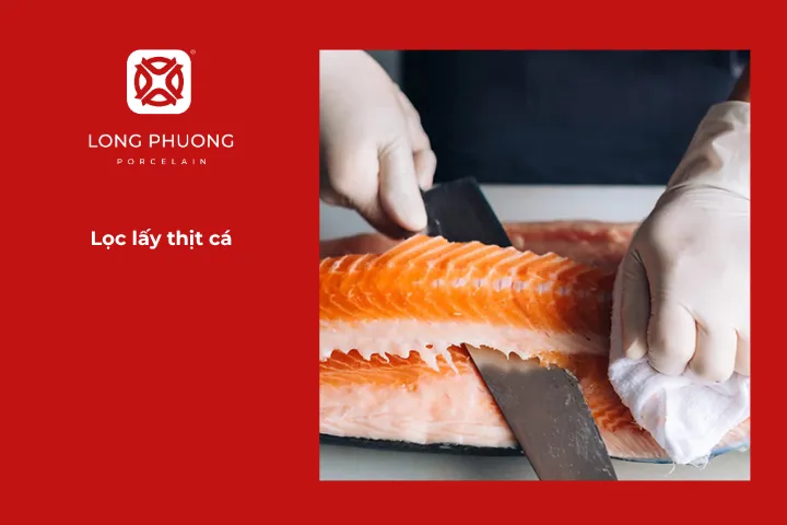 Khi lọc, nên cắt đều tay và nhẹ nhàng để miếng cá đẹp và không bị vụn