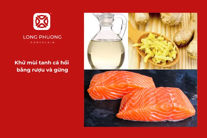 Bạn có thể dùng rượu và gừng để khử mùi tanh cá hồi