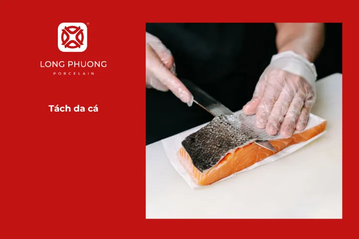 Dùng dao bén luồn từ phần đuôi lên bụng để cắt rời lớp da cá