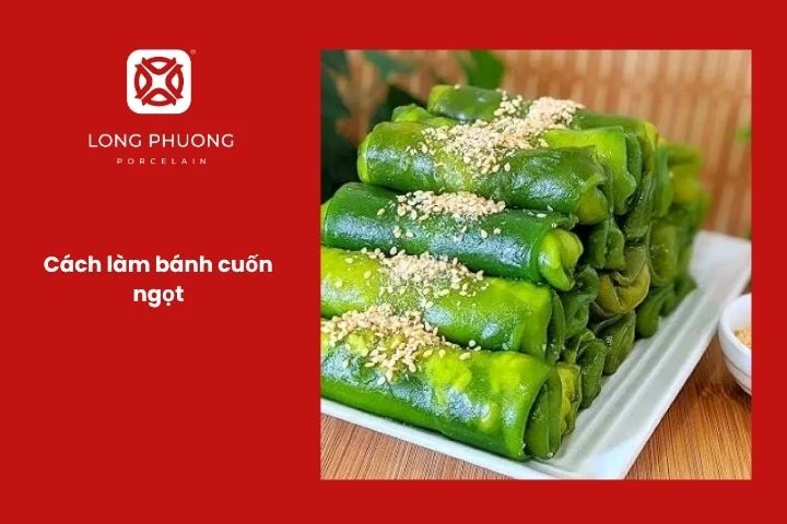 Bánh cuốn ngọt nhân đậu xanh