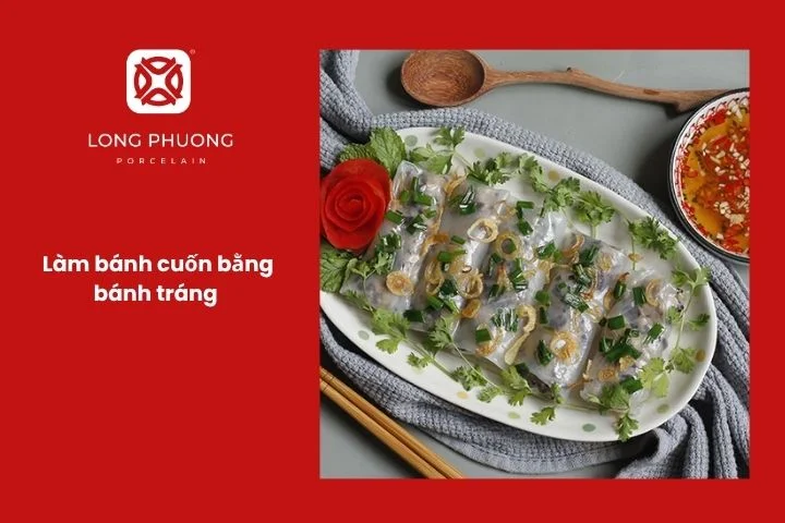 Bánh cuốn nhanh bằng bánh tráng tiện lợi