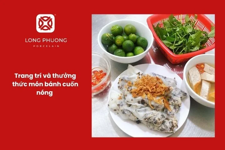 Đĩa bánh cuốn nóng trang trí đẹp mắt, thưởng thức ngon miệng