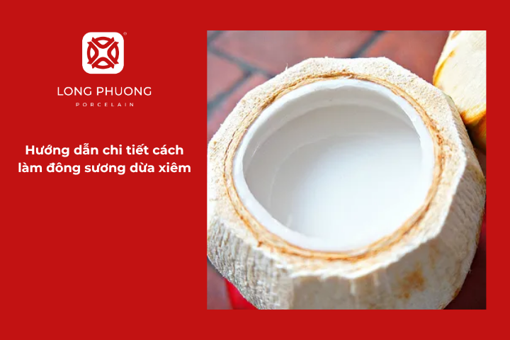 Mách bạn cách làm đông sương dừa xiêm