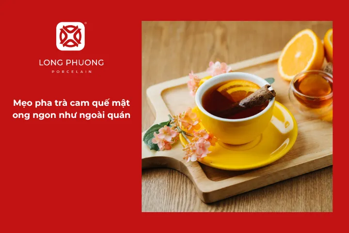 Bí quyết giúp bạn pha trà cam quế mật ong ngon như ngoài quán ngay tại nhà
