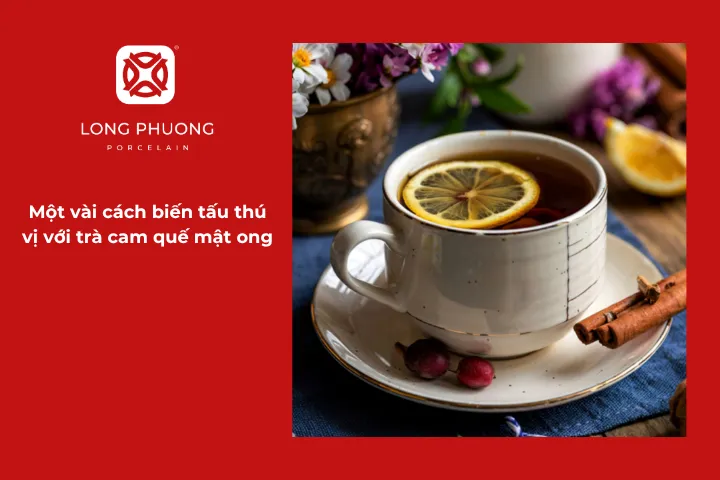 Các cách biến tấu thú vị ngoài cách làm trà cam quế mật ong truyền thống