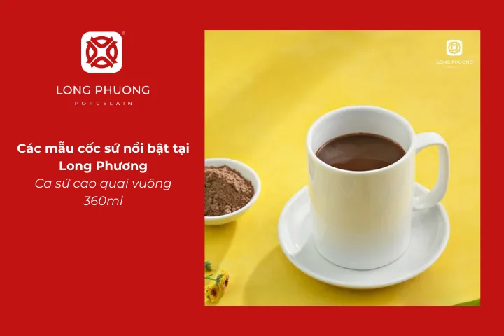 Ca sứ cao quai vuông 360 ml an toàn, lý tưởng cho cả trẻ nhỏ và mọi không gian sử dụng