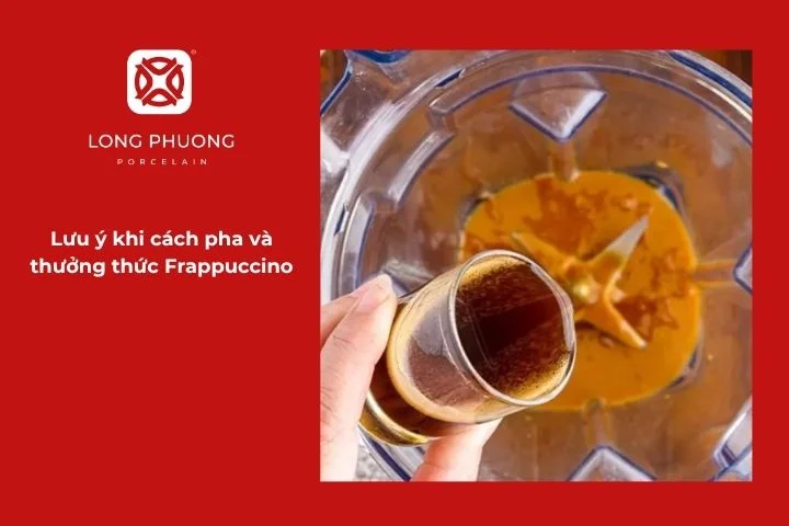 Một số lưu ý giúp pha Frappuccino ngon hơn