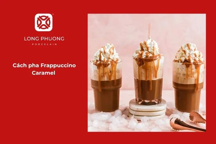 Caramel Frappuccino ngọt ngào và béo ngậy, hòa quyện giữa cà phê và sốt caramel thơm lừng