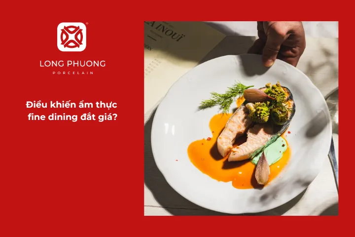 Tại sao ẩm thực fine dining lại có giá cao?