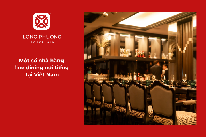Danh sách những nhà hàng fine dining đáng trải nghiệm tại Việt Nam