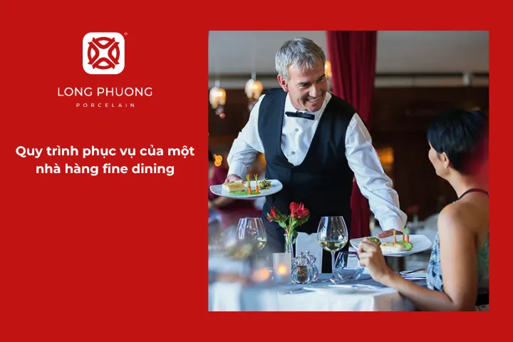 Quy trình phục vụ một lượt khách theo tiêu chuẩn fine dining