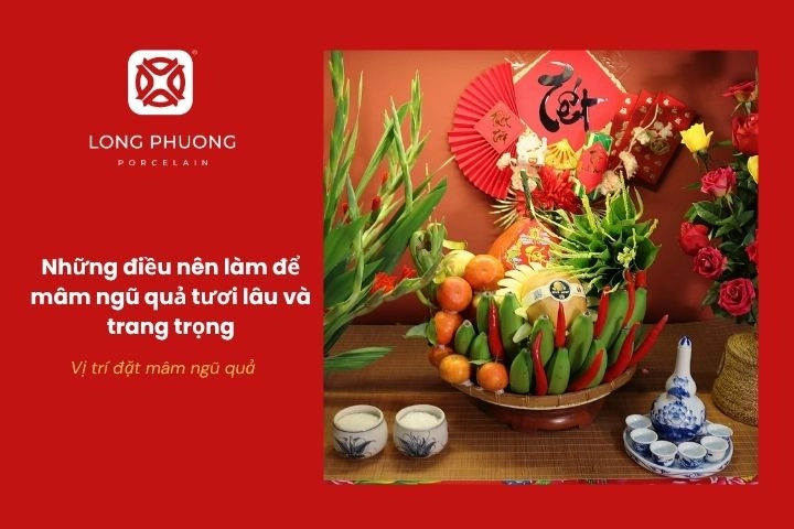 Lưu ý khi chuẩn bị và bày mâm ngũ quả ngày Tết