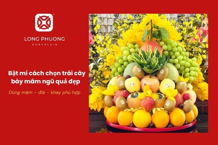 Các mẫu mâm ngũ quả Tết đẹp và ấn tượng