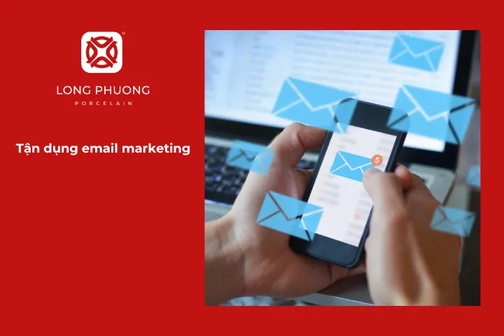 Email là kênh hiệu quả để duy trì kết nối, chia sẻ ưu đãi và chăm sóc khách hàng