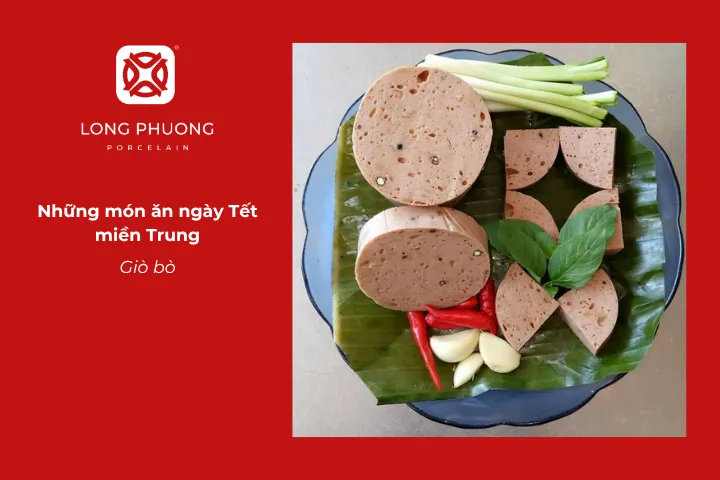 Giò bò được người miền Trung chuẩn bị để mâm cơm ngày Tết thêm đầy đủ