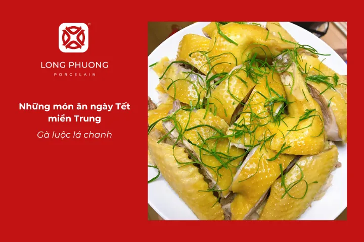 Gà luộc lá chanh thường xuất hiện trong mâm cúng tổ tiên của người miền Trung