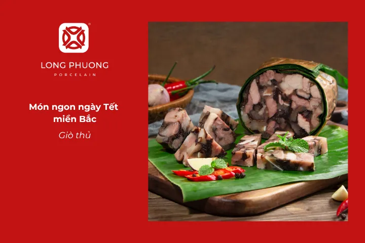 Giò thủ xuất hiện trong hầu hết mâm cơm ngày Tết