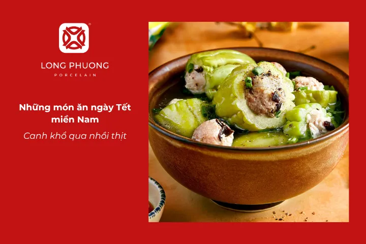 Người miền Nam ăn canh khổ qua ngày Tết với mong muốn khó khăn qua đi và điều may mắn ghé đến