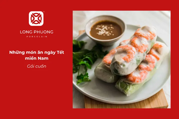 Gỏi cuốn mang lại sự tươi mát trong bữa cơm Tết miền Nam