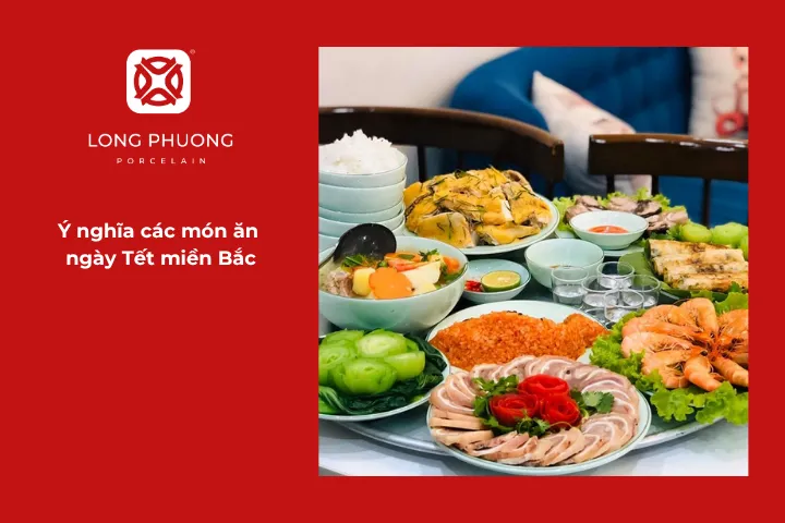 Các món ăn ngày Tết miền Bắc thể hiện sự kính trọng tổ tiên và mong ước một năm mới ấm no