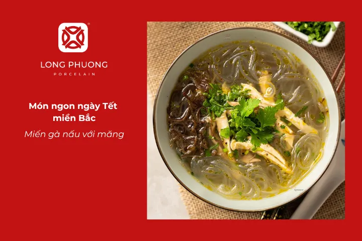 Người miền Bắc thường nấu miến gà măng khô để thưởng thức trong mâm cỗ Tết