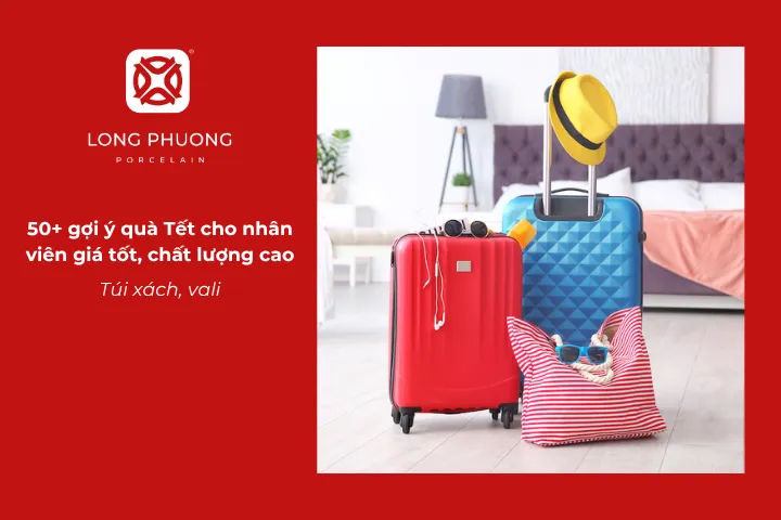 Túi xách, vali là món quà thời trang và tiện ích, phù hợp cho những chuyến du xuân