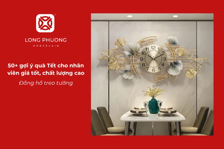 Đồng hồ treo tường là quà tặng Tết ý nghĩa cho nhân viên biểu tượng may mắn, chúc phúc và tiến bộ trong năm mới