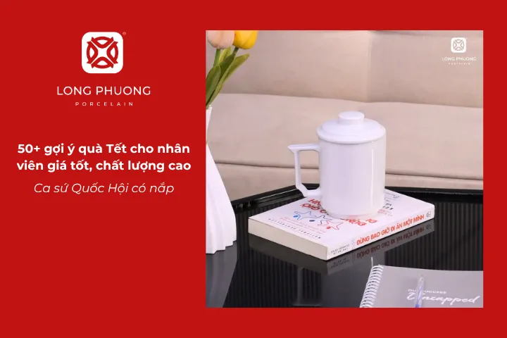 Ca sứ Quốc Hội sở hữu thiết kế tiện lợi, lý tưởng để in logo làm quà tặng ý nghĩa